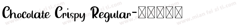 Chocolate Crispy Regular字体转换